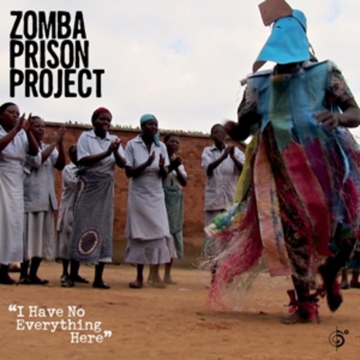 Zomba Prison Project – I Have No Everything Here