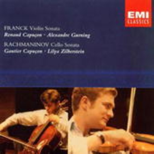 Renaud & Gautier Capucon/Lilya Zilberstein/Alexandre Gurning – Franck: Violin Sonata/Rachmaninov: Cello Sonata