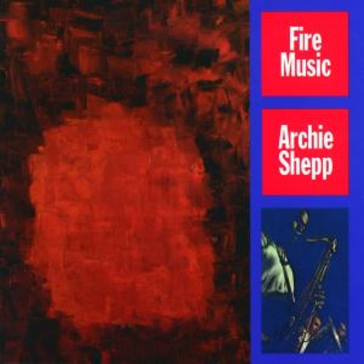Archie Shepp – Fire Music