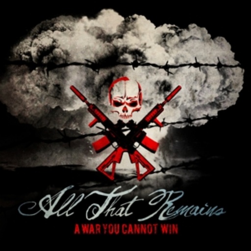 All That Remains – A War You Cannot Win