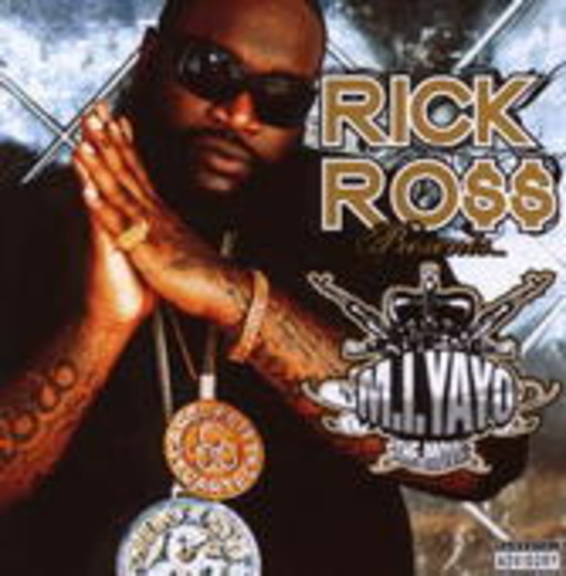 Rick Ross – M.I. Yayo