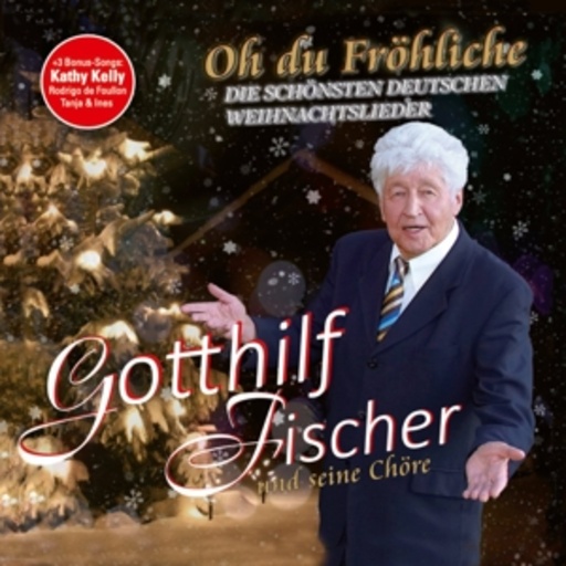 Gotthilf Fischer – Oh du Fröhliche