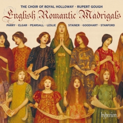 Rupert Gough/Royal Holloway Choir – English Romantic Madrigals