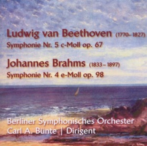 Carl A. Bünte/Berliner Symphonisches Orchester – Symphonie Nr. 5 C-Moll/Symphonie Nr. 4 E-Moll