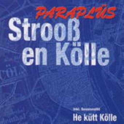Paraplüs – Strooß en Kölle