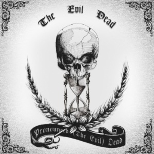 The Evil Dead – Pronounced The Evil Dead