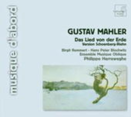 Philippe Herreweghe/Ensemble Musique Oblique – Das Lied von der Erde (Version Schoenberg-Riehn)