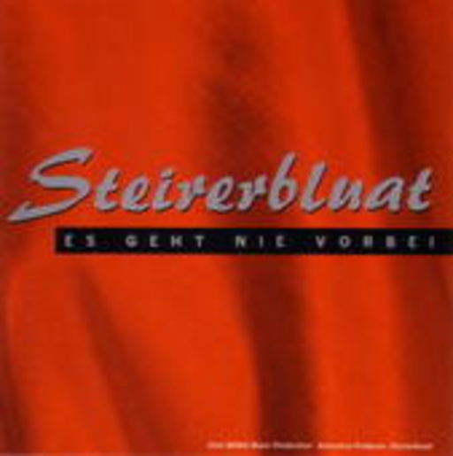 Steirerbluat – Es geht nie vorbei