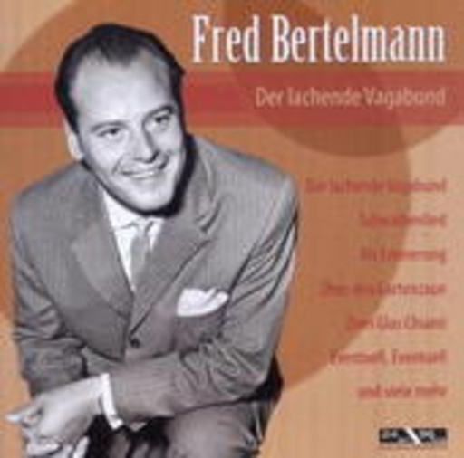 Fred Bertelmann – Der lachende Vagabund