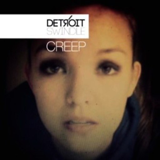 Detroit Swindle – Creep