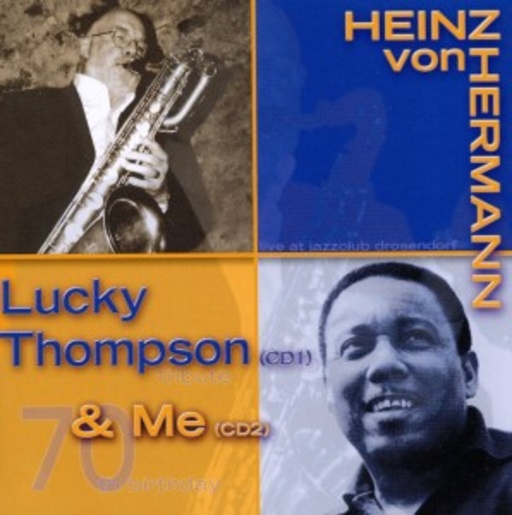 Heinz von Hermann – Lucky Thompson And Me