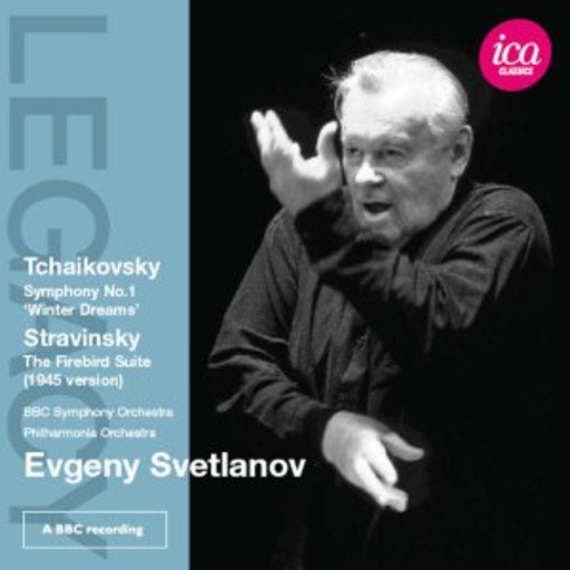 Evgeny Svetlanov/BBC Symphony Orchestra – Tschaikowsky: Symphony No.1/Strawinsky: The Firebird Suite