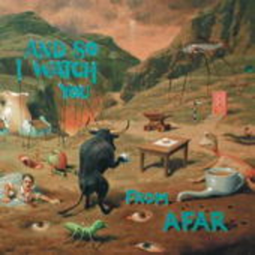 And So I Watch You From Afar – And So I Watch You From Afar
