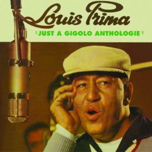 Louis Prima – Just A Gigolo Anthologie