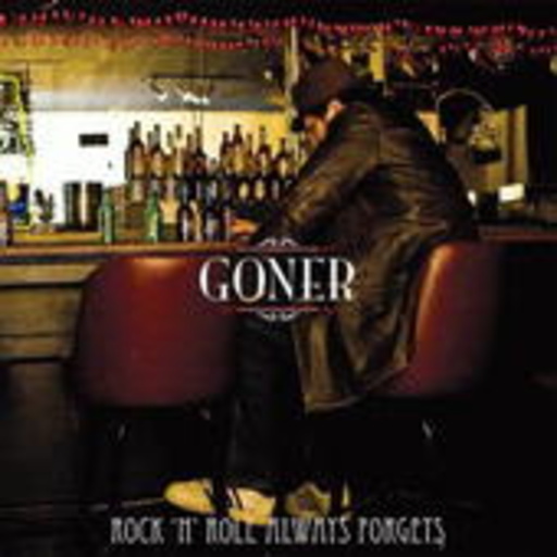 Goner – Rock'n'Roll Always Forgets
