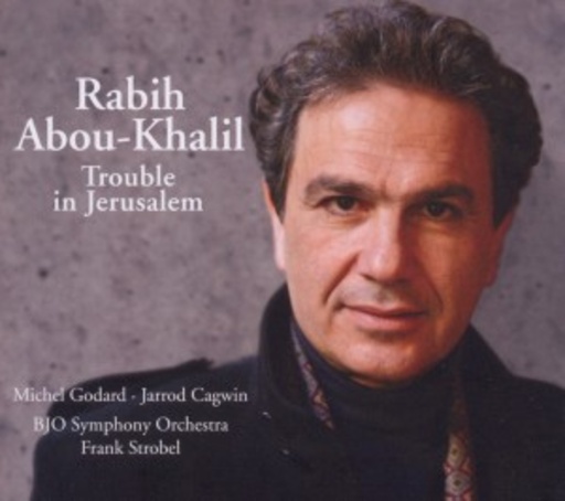Rabih Abou-Khalil – Trouble In Jerusalem