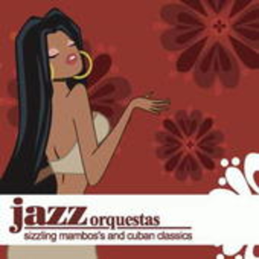 Diverse – Jazz Orquestas - Sizzling Mambo's And Cuban Classics