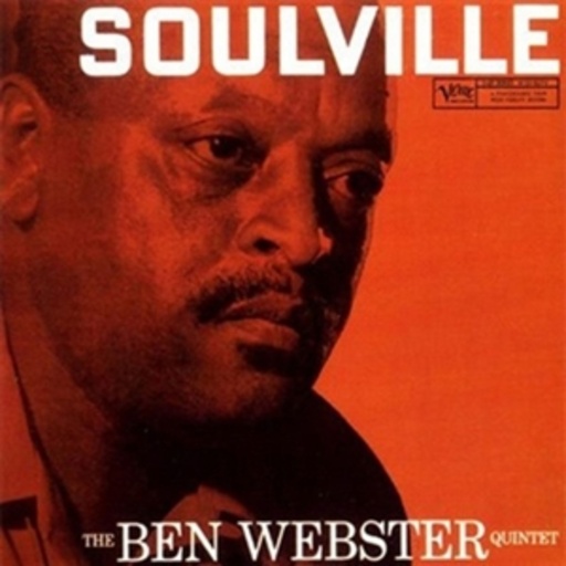 The Ben Webster Quintet – Soulville