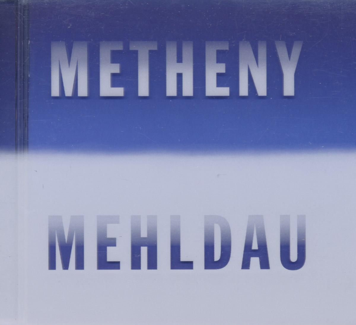 Pat Metheny & Brad Mehldau – Metheny Mehldau