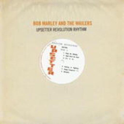 Bob Marley & The Wailers – Upsetter Revolution Rhythm