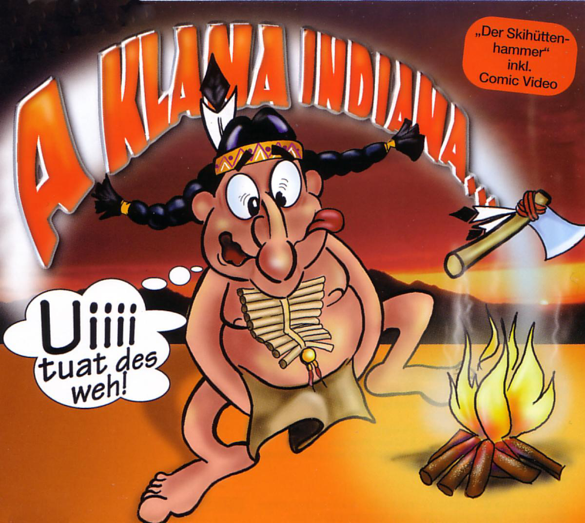 A klana Indiana – Uiiii tuat des weh!