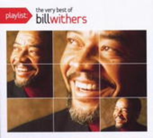 Bill Withers – Playlist - The Very Best Of Bill Withers