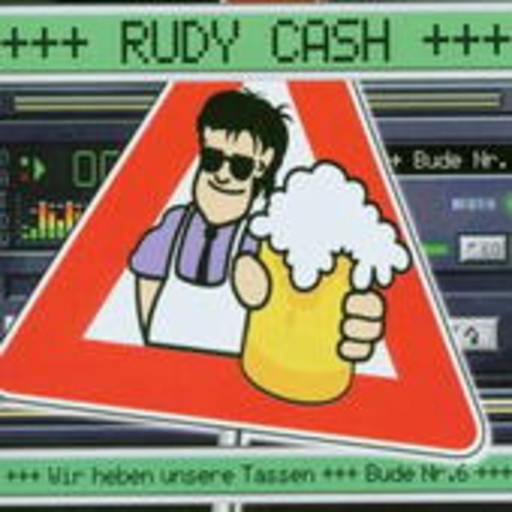 Rudy Cash – Wir heben unsere Tassen