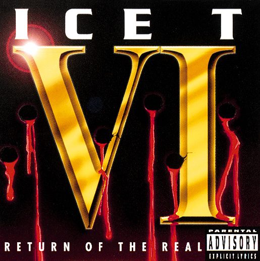 Ice-T – VI: Return Of The Real