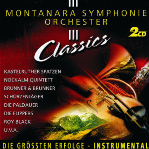 Montanara Symphonie Orchester – Classics - Die grössten Erfolge - Instrumental
