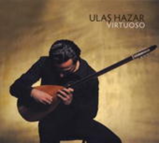 Ulas Hazar – Virtuoso