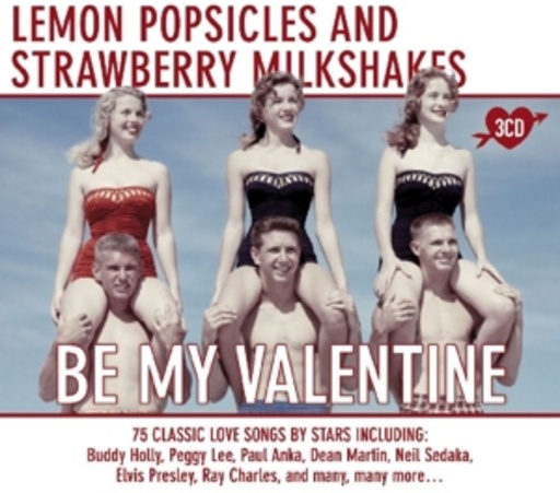 Diverse – Lemon Popsicles And Strawberry Milkshakes - Be My Valentine