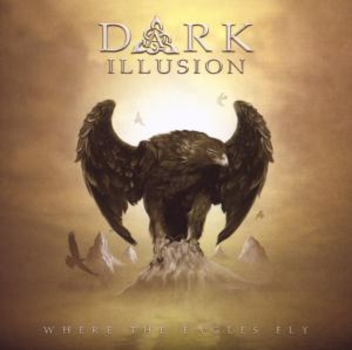 Dark Illusion – Where The Eagles Fly