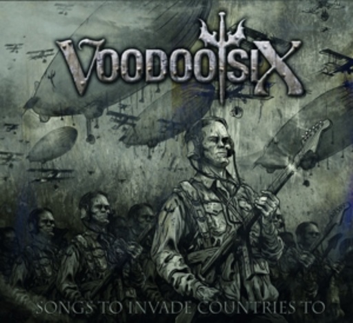 Voodoo Six – Songs To Invade Countries To