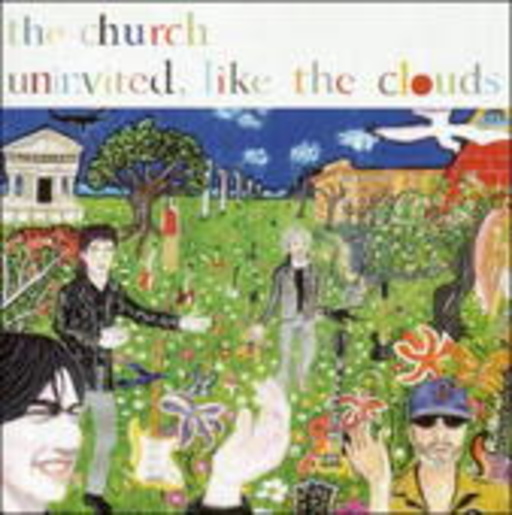 The Church – Uninvited, Like The Clouds