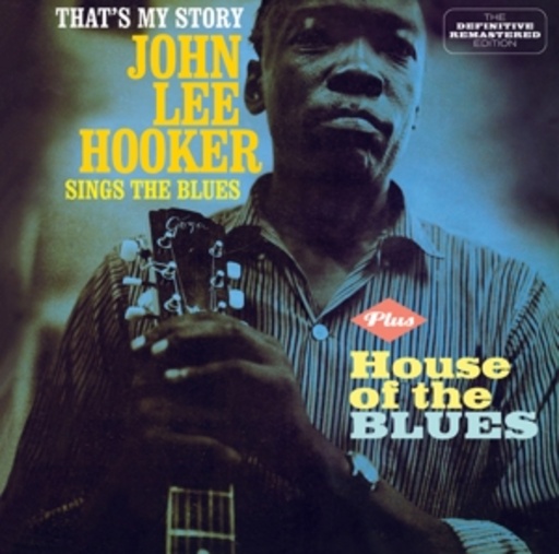 John Lee Hooker – That's My Story/House Of The Blues