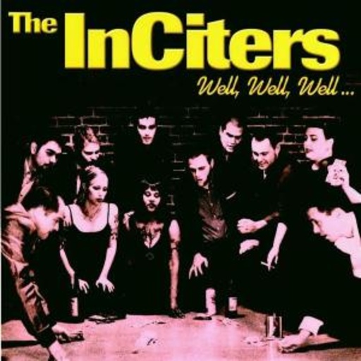 The InCiters – Well, Well, Well ...