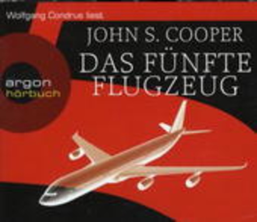 Wolfgang Condrus – Das fünfte Flugzeug (Gekürzte Lesung)