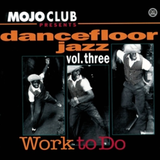Diverse – Dancefloor Jazz Vol. Three - Work To Do - Mojo Club presents