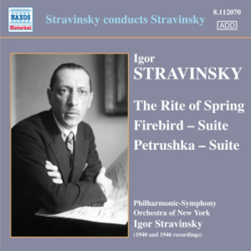 Igor Strawinksy – The Rite Of Spring/Firebird/Petruska