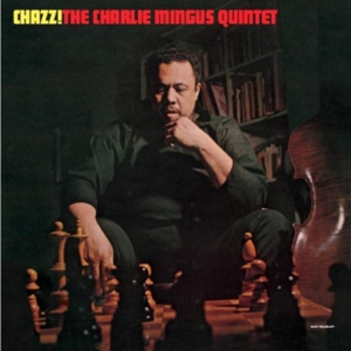 Charlie Mingus Quintet – Chazz