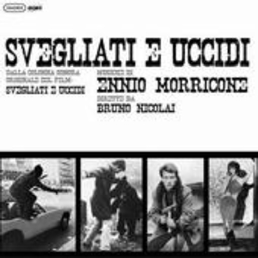 Ennio Morricone – Svegliati E Uccidi