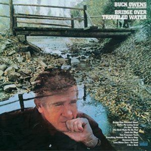 Buck Owens – Bridge Over Troubled Water