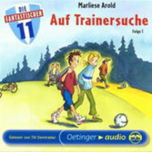 Die fantastischen Elf – Auf Trainersuche (1)