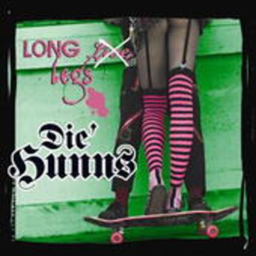 Die Hunns – Long Legs