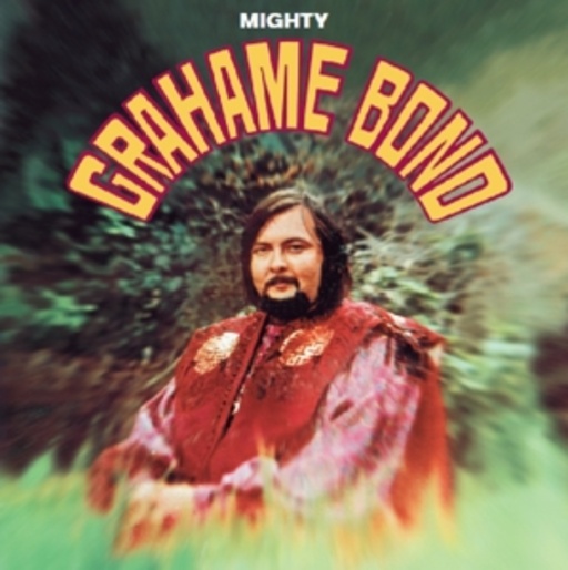 Graham Bond – Might Grahame Bond