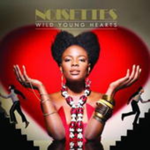 Noisettes – Wild Young Hearts