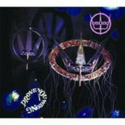 Prong – Prove You Wrong