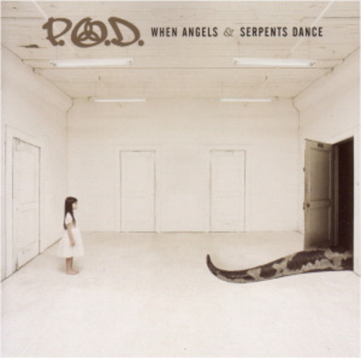 P.O.D. – When Angels & Serpents Dance