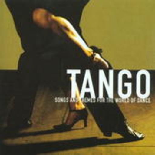 Diverse – Tango - Songs And Themes For The World Of Dance