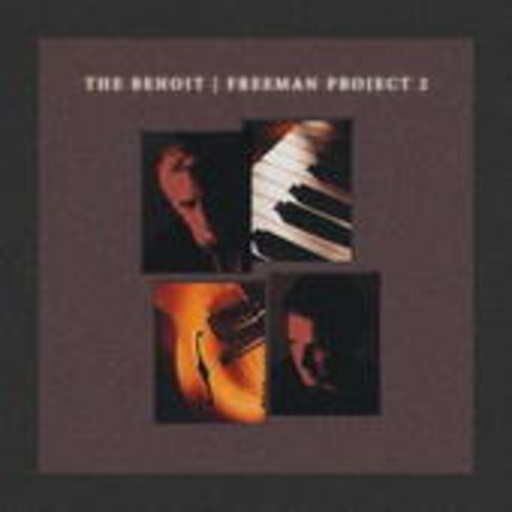 David Benoit & Russ Freeman – The Benoit-Freeman Project